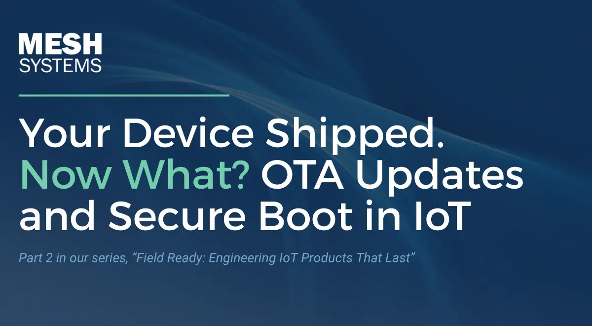 OTA Updates and Secure Boot in IoT